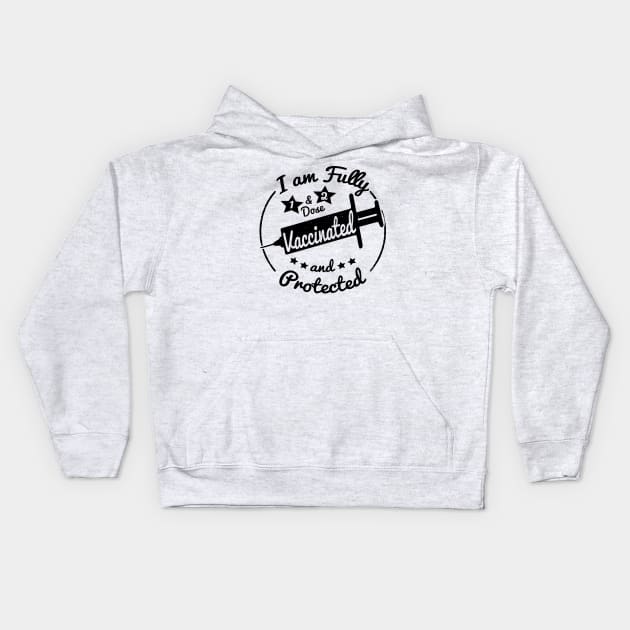 I am fully Vaccinated Kids Hoodie by MZeeDesigns